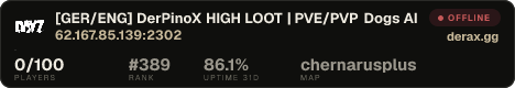 [GER/ENG] DerPinoX HIGH LOOT | PVE/PVP Dogs AI Cars Helis (fres