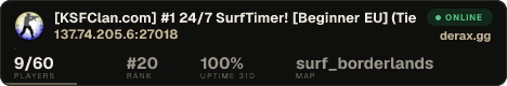 [KSFClan.com] #1 24/7 SurfTimer! [Beginner EU] (Tiers 1-2)
