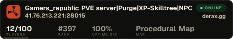Gamers_republic PVE server|Purge|XP-Skilltree|NPC|Kits|Events|M