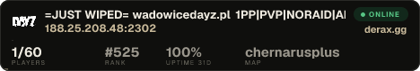=JUST WIPED= wadowicedayz.pl 1PP|PVP|NORAID|AI|HELIS|MISSIONS