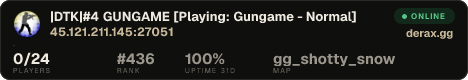 ████►|DTK|#4 GUNGAME [Playing: Gungame - Normal]