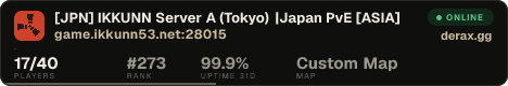 [JPN] IKKUNN Server A (Tokyo) |Japan PvE [ASIA]