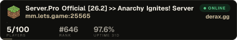 Server.Pro Official [26.2] >> Anarchy Ignites! Server Now Live <<