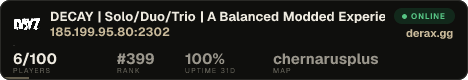 DECAY | Solo/Duo/Trio | A Balanced Modded Experience