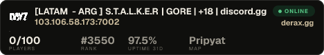 [LATAM - ARG ] S.T.A.L.K.E.R | GORE | +18 | discord.gg/WKtRUTf