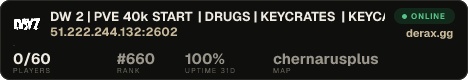 DW 2 | PVE 40k START | DRUGS | KEYCRATES | KEYCARDS | AIRDROPS|