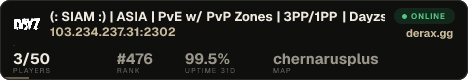 (: SIAM :) | ASIA | PvE w/ PvP Zones | 3PP/1PP | Dayzsiam.com